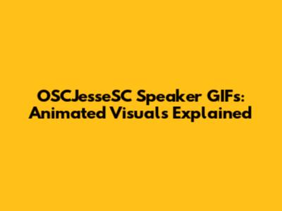 OSCJesseSC Speaker GIFs: Animated Visuals Explained