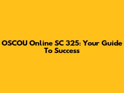 OSCOU Online SC 325: Your Guide To Success