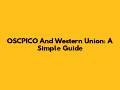 OSCPICO And Western Union: A Simple Guide