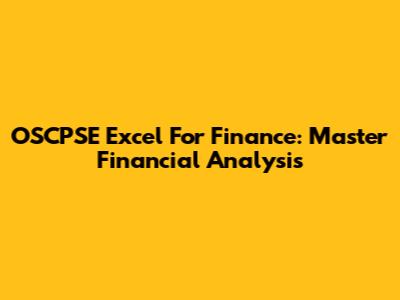 OSCPSE Excel For Finance: Master Financial Analysis