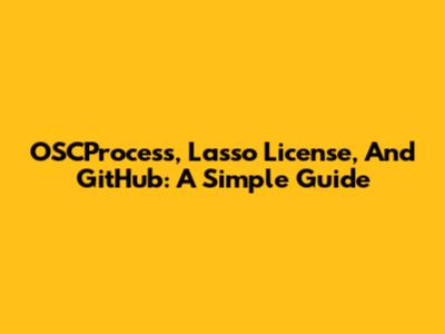 OSCProcess, Lasso License, And GitHub: A Simple Guide