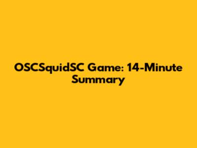 OSCSquidSC Game: 14-Minute Summary