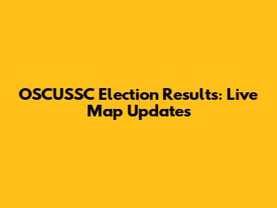 OSCUSSC Election Results: Live Map Updates