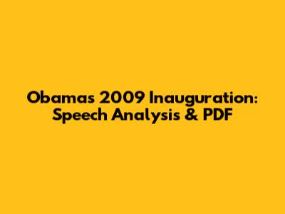 Obama's 2009 Inauguration: Speech Analysis & PDF