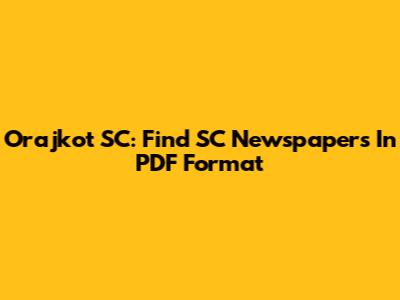 Orajkot SC: Find SC Newspapers In PDF Format