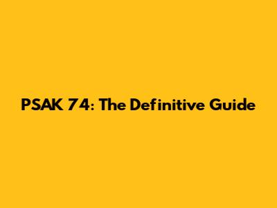 PSAK 74: The Definitive Guide