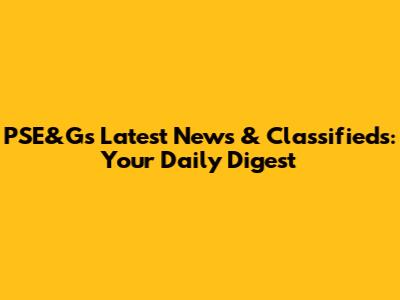 PSE&G's Latest News & Classifieds: Your Daily Digest
