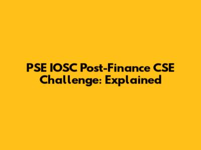 PSE IOSC Post-Finance CSE Challenge: Explained
