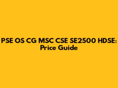 PSE OS CG MSC CSE SE2500 HDSE: Price Guide