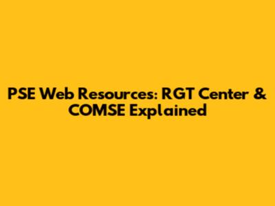 PSE Web Resources: RGT Center & COMSE Explained