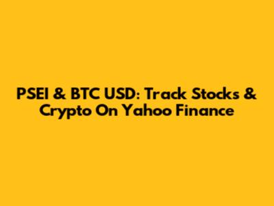 PSEI & BTC USD: Track Stocks & Crypto On Yahoo Finance