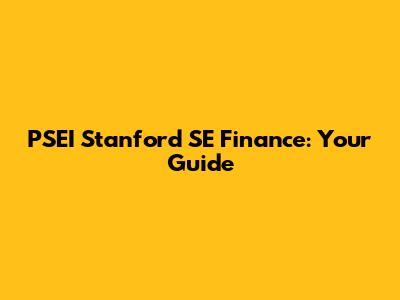 PSEI Stanford SE Finance: Your Guide