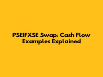 PSEIFXSE Swap: Cash Flow Examples Explained