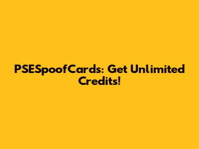PSESpoofCards: Get Unlimited Credits!