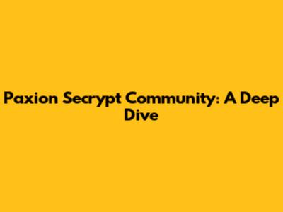 Paxion Secrypt Community: A Deep Dive