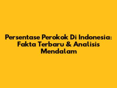 Persentase Perokok Di Indonesia: Fakta Terbaru & Analisis Mendalam