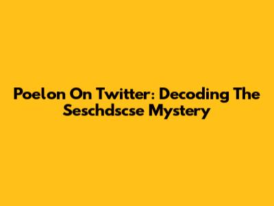 Poelon On Twitter: Decoding The Seschdscse Mystery
