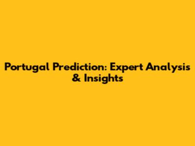 Portugal Prediction: Expert Analysis & Insights