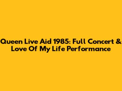Queen Live Aid 1985: Full Concert & Love Of My Life Performance