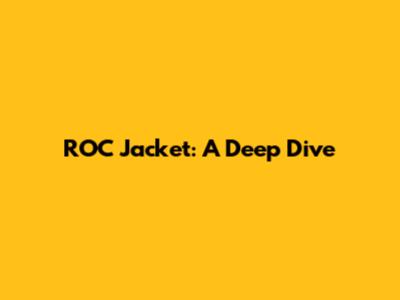 ROC Jacket: A Deep Dive