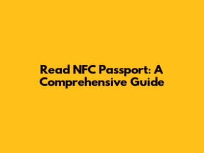 Read NFC Passport: A Comprehensive Guide