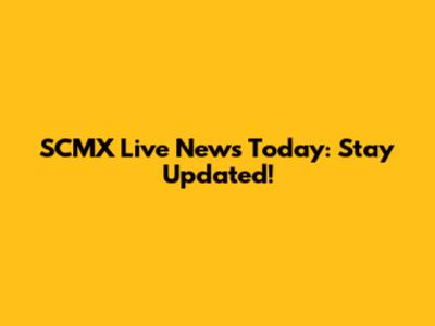 SCMX Live News Today: Stay Updated!
