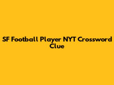 SF Football Player NYT Crossword Clue