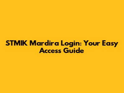 STMIK Mardira Login: Your Easy Access Guide