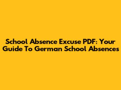 School Absence Excuse PDF: Your Guide To German School Absences