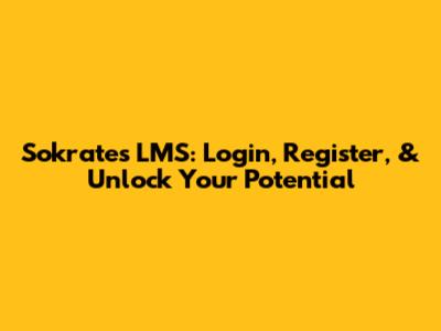 Sokrates LMS: Login, Register, & Unlock Your Potential