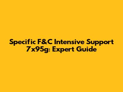 Specific F&C Intensive Support 7x95g: Expert Guide