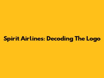 Spirit Airlines: Decoding The Logo