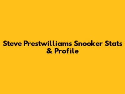Steve Prestwilliams Snooker Stats & Profile