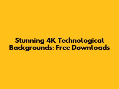 Stunning 4K Technological Backgrounds: Free Downloads