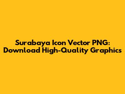 Surabaya Icon Vector PNG: Download High-Quality Graphics