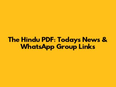 The Hindu PDF: Today's News & WhatsApp Group Links
