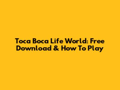 Toca Boca Life World: Free Download & How To Play