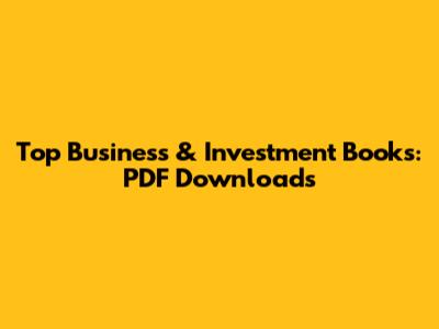 Top Business & Investment Books: PDF Downloads