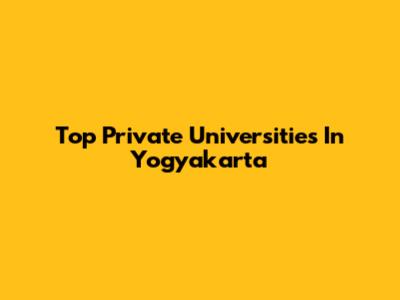 Top Private Universities In Yogyakarta