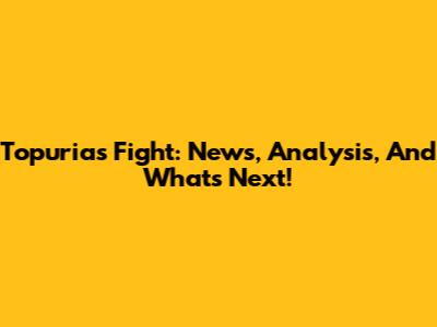 Topuria's Fight: News, Analysis, And What's Next!