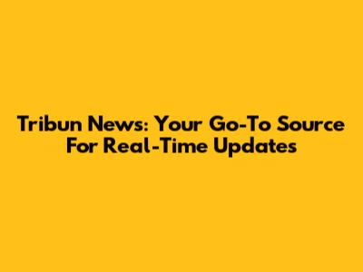Tribun News: Your Go-To Source For Real-Time Updates