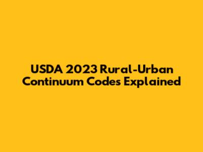 USDA 2023 Rural-Urban Continuum Codes Explained