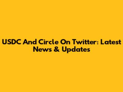 USDC And Circle On Twitter: Latest News & Updates