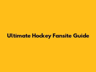 Ultimate Hockey Fansite Guide