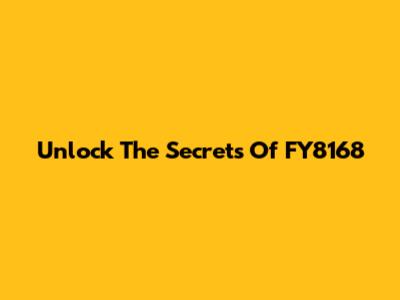 Unlock The Secrets Of FY8168