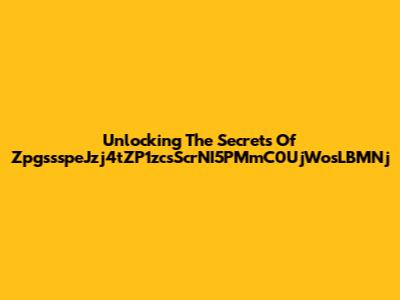 Unlocking The Secrets Of ZpgssspeJzj4tZP1zcsScrNI5PMmC0UjWosLBMNj