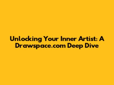 Unlocking Your Inner Artist: A Drawspace.com Deep Dive