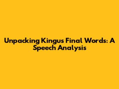 Unpacking Kingu's Final Words: A Speech Analysis
