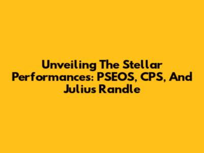 Unveiling The Stellar Performances: PSEOS, CPS, And Julius Randle