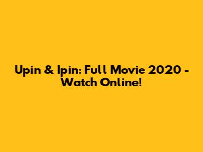 Upin & Ipin: Full Movie 2020 - Watch Online!